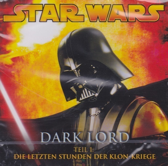 Star Wars - Dark Lord 1: Die letzten Stunde der Klon-Kriege (CD)