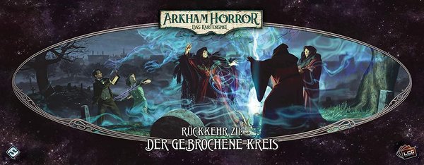 Arkham Horror LCG: Rückkehr zu: Der gebrochene Kreis